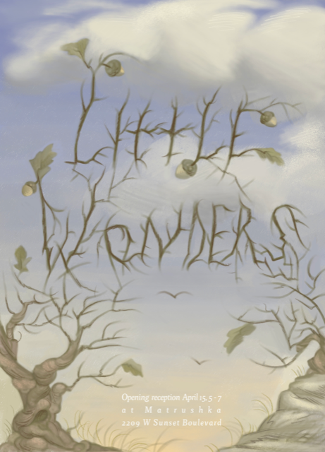 Little Wonders Art Show @ Matrushka April 15 - May 27